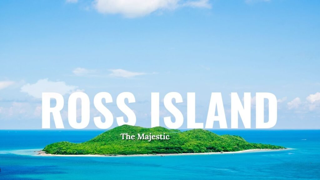 Ross Island ,andaman